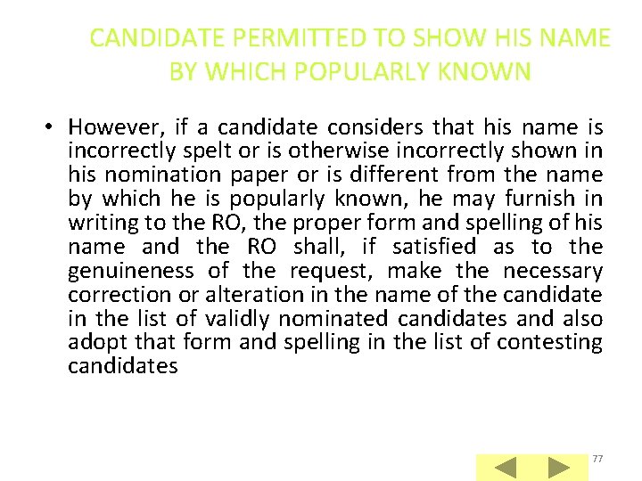 CANDIDATE PERMITTED TO SHOW HIS NAME BY WHICH POPULARLY KNOWN • However, if a