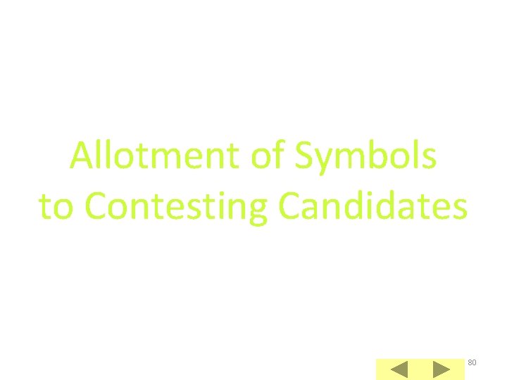 Allotment of Symbols to Contesting Candidates 80 