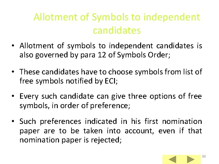 Allotment of Symbols to independent candidates • Allotment of symbols to independent candidates is