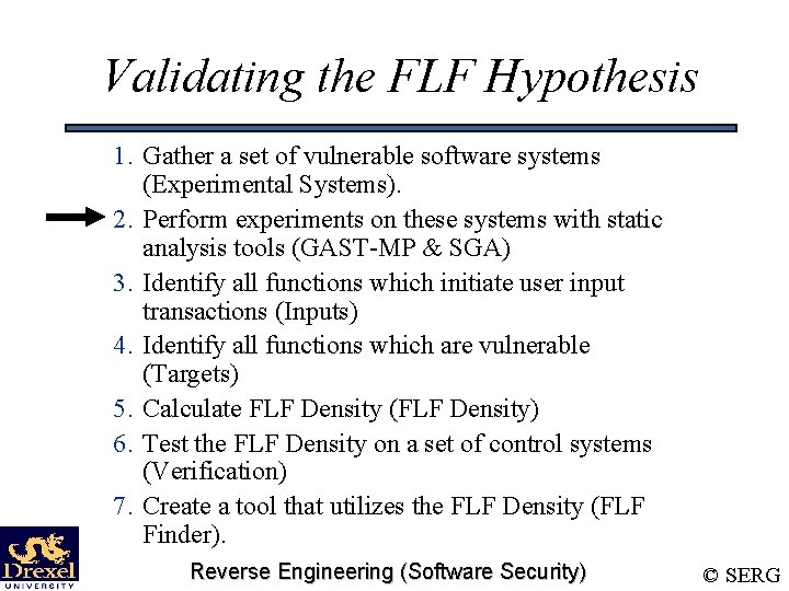 Validating the FLF Hypothesis 1. Gather a set of vulnerable software systems (Experimental Systems).