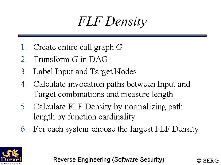 FLF Density 1. 2. 3. 4. Create entire call graph G Transform G in