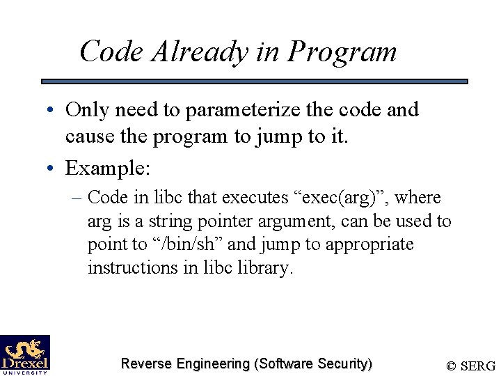 Code Already in Program • Only need to parameterize the code and cause the Code Already in Program • Only need to parameterize the code and cause the