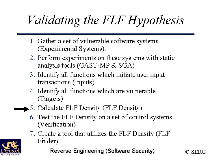 Validating the FLF Hypothesis 1. Gather a set of vulnerable software systems (Experimental Systems).
