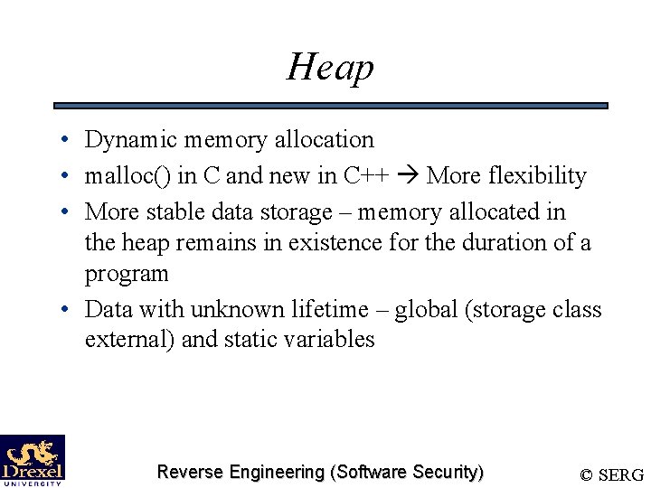 Heap • Dynamic memory allocation • malloc() in C and new in C++ More Heap • Dynamic memory allocation • malloc() in C and new in C++ More