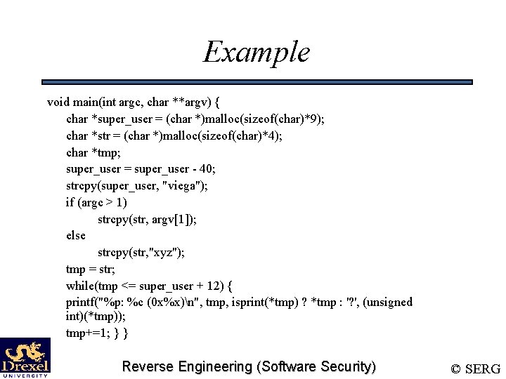 Example void main(int argc, char **argv) { char *super_user = (char *)malloc(sizeof(char)*9); char *str