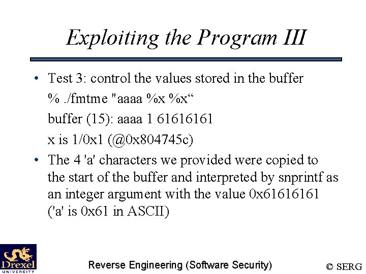 Exploiting the Program III • Test 3: control the values stored in the buffer