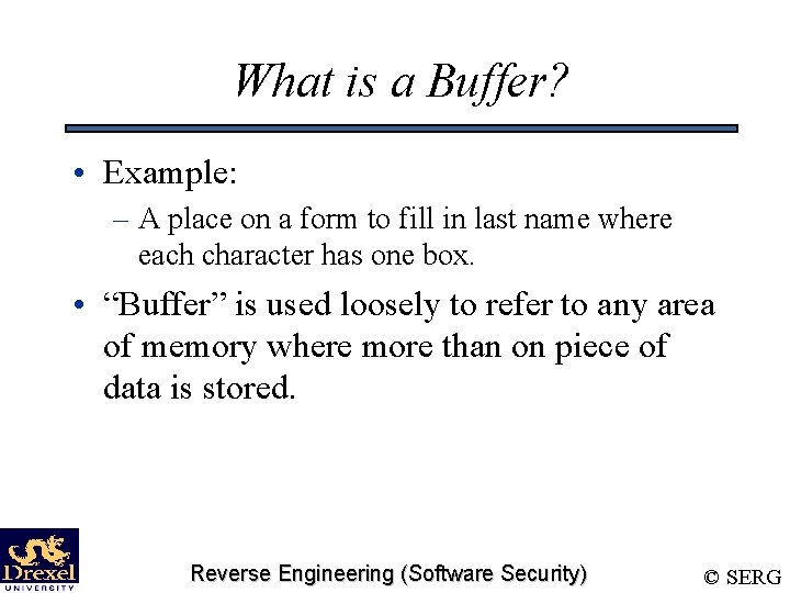 What is a Buffer? • Example: – A place on a form to fill What is a Buffer? • Example: – A place on a form to fill