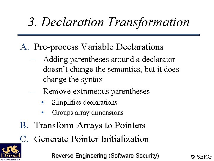 3. Declaration Transformation A. Pre-process Variable Declarations – Adding parentheses around a declarator doesn’t