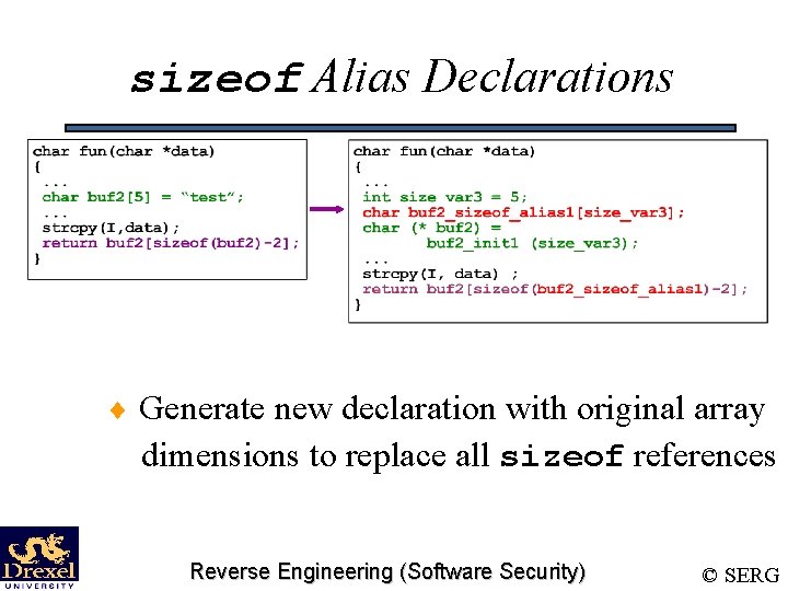 sizeof Alias Declarations ¨ Generate new declaration with original array dimensions to replace all