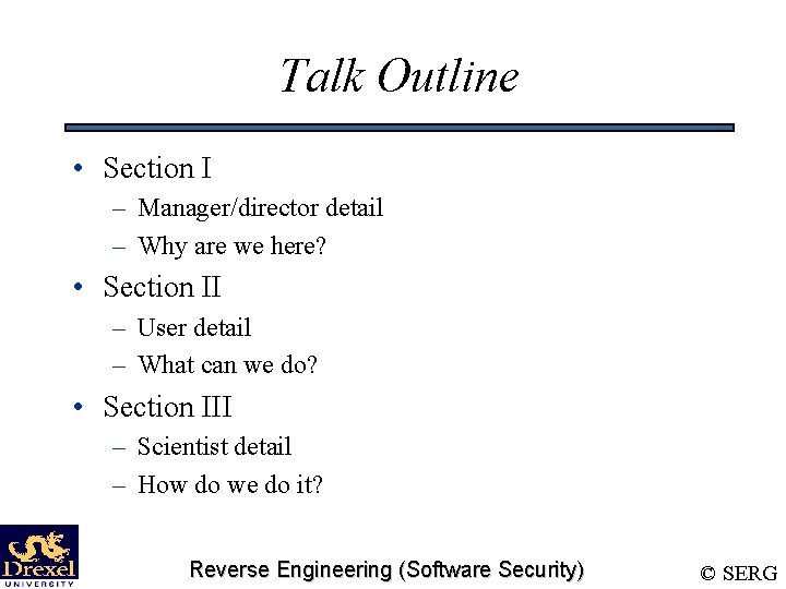Talk Outline • Section I – Manager/director detail – Why are we here? •