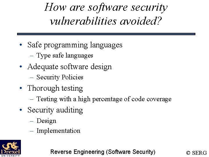 How are software security vulnerabilities avoided? • Safe programming languages – Type safe languages