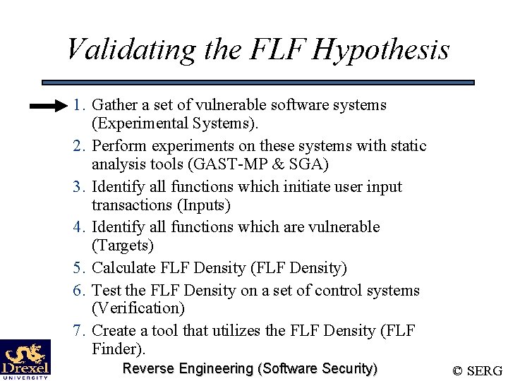 Validating the FLF Hypothesis 1. Gather a set of vulnerable software systems (Experimental Systems).
