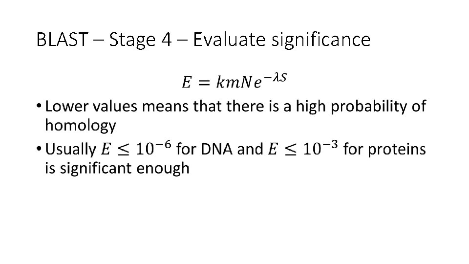 BLAST – Stage 4 – Evaluate significance • 