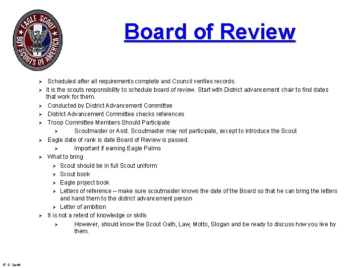 Board of Review Ø Ø Ø Ø R. C. Smith Scheduled after all requirements