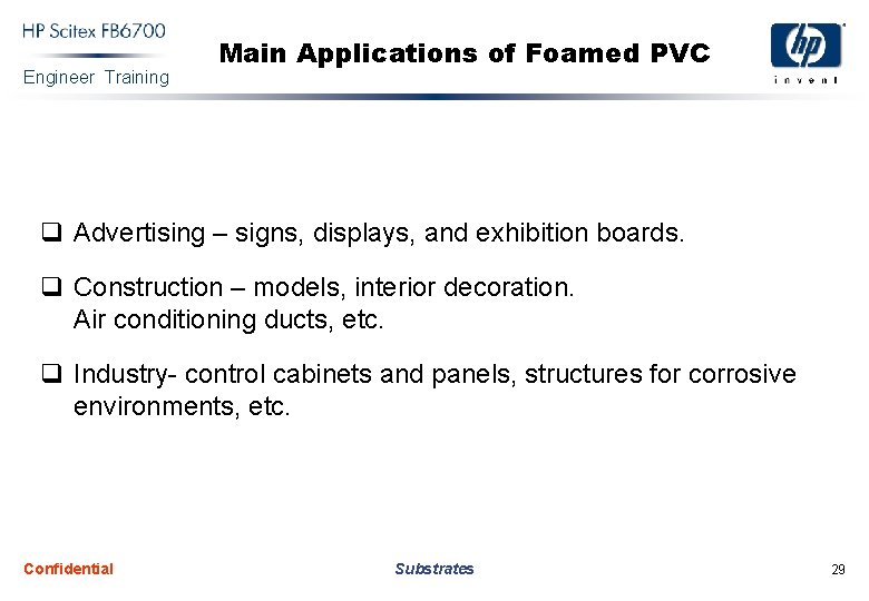 Engineer Training Main Applications of Foamed PVC q Advertising – signs, displays, and exhibition