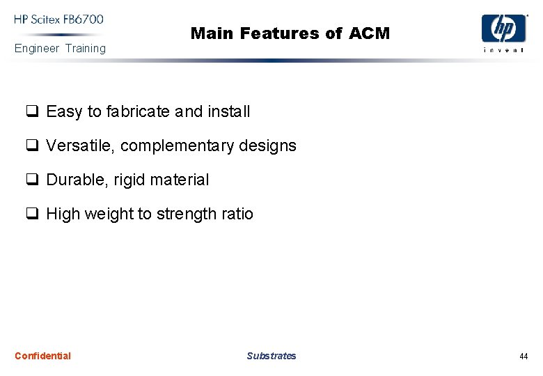 Engineer Training Main Features of ACM q Easy to fabricate and install q Versatile,