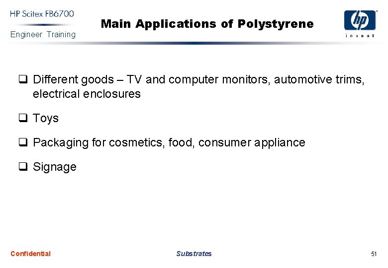 Engineer Training Main Applications of Polystyrene q Different goods – TV and computer monitors,