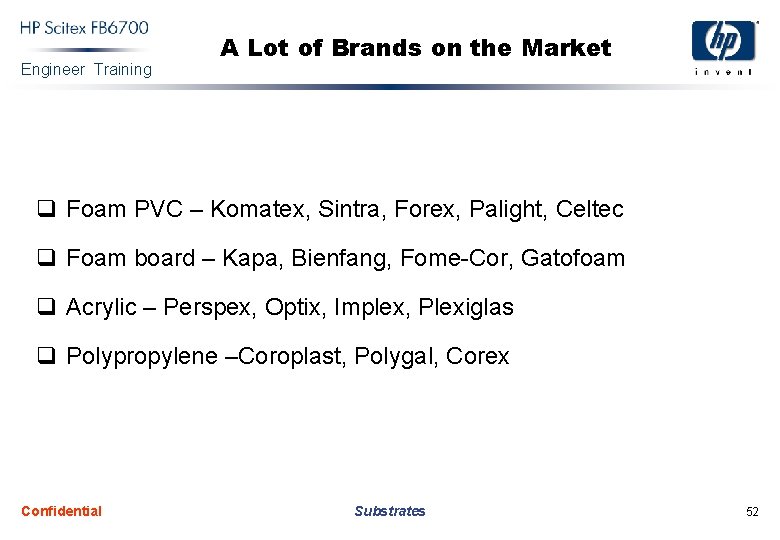 Engineer Training A Lot of Brands on the Market q Foam PVC – Komatex,