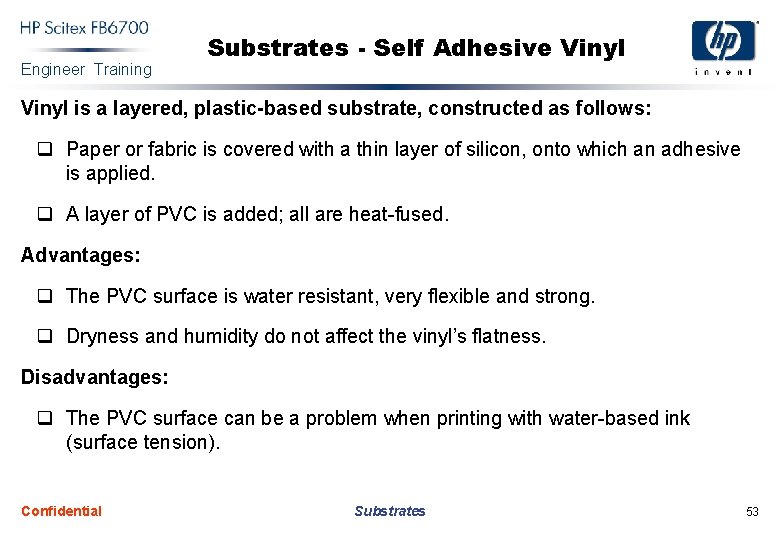 Engineer Training Substrates - Self Adhesive Vinyl is a layered, plastic-based substrate, constructed as