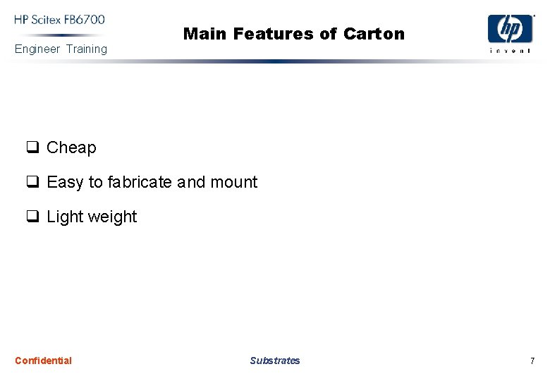 Engineer Training Main Features of Carton q Cheap q Easy to fabricate and mount