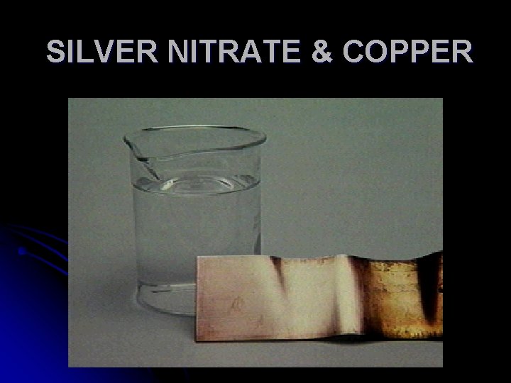 SILVER NITRATE & COPPER 