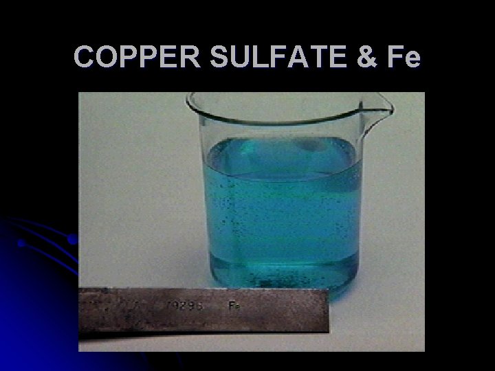 COPPER SULFATE & Fe 