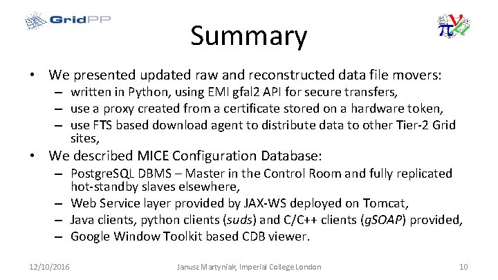 Summary • We presented updated raw and reconstructed data file movers: – written in