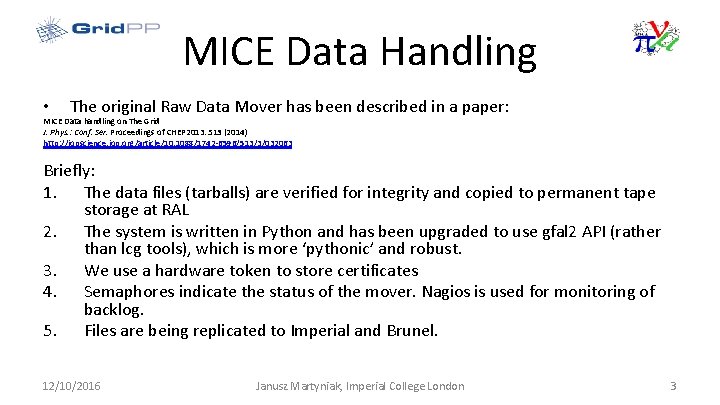 MICE Data Handling • The original Raw Data Mover has been described in a