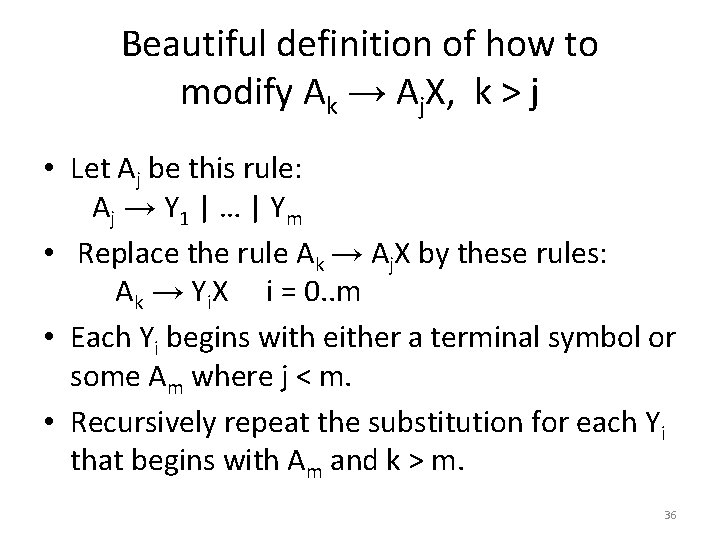 Beautiful definition of how to modify Ak → Aj. X, k > j •