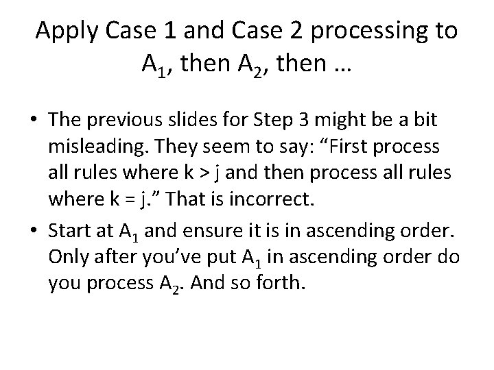Apply Case 1 and Case 2 processing to A 1, then A 2, then