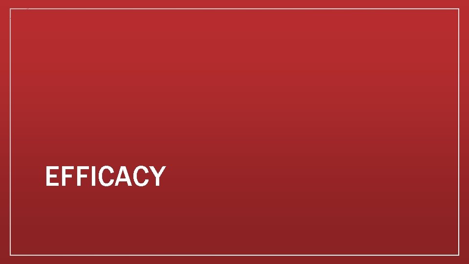 EFFICACY 