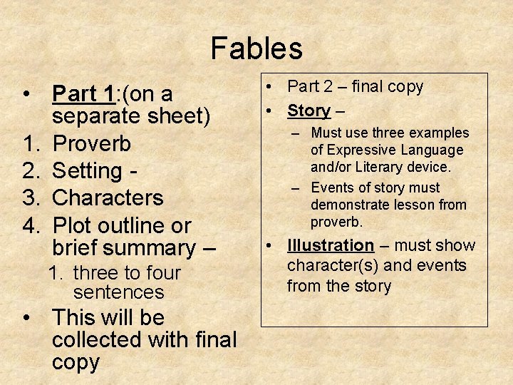 Fables • Part 1: (on a separate sheet) 1. Proverb 2. Setting 3. Characters