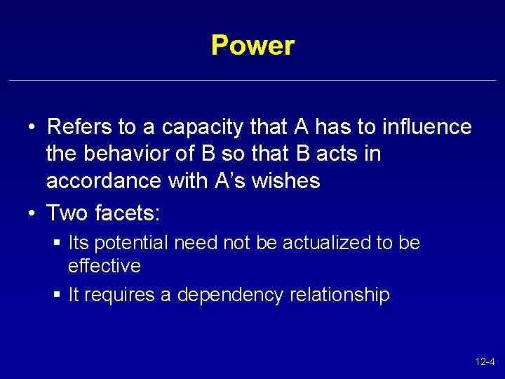Power • Refers to a capacity that A has to influence the behavior of