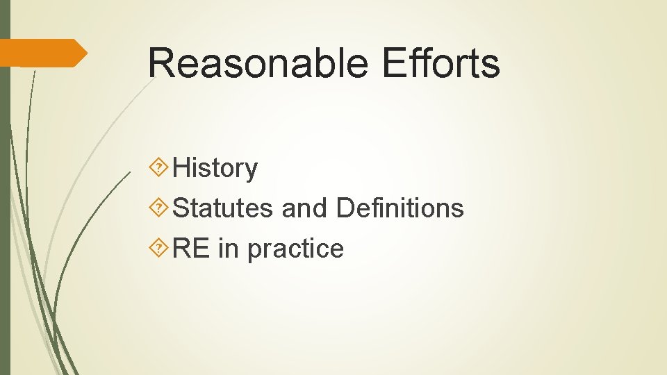 Reasonable Efforts History Statutes and Definitions RE in practice 