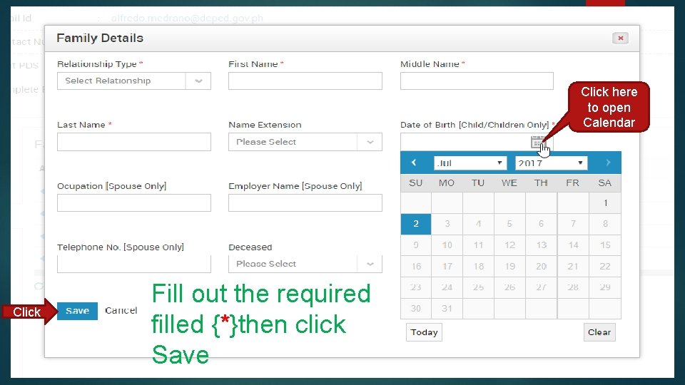 Click here to open Calendar Click Fill out the required filled {*}then click Save