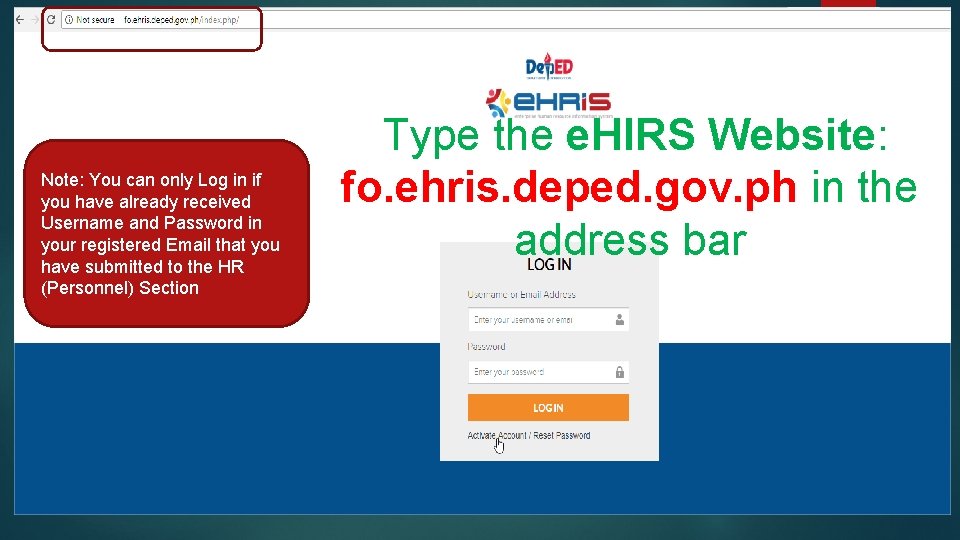 Note: You can only Log in if you have already received Username and Password