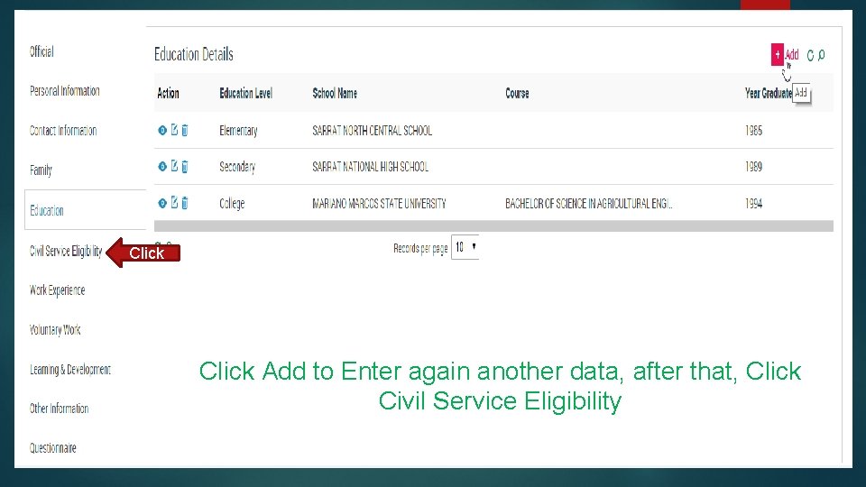 Click Add to Enter again another data, after that, Click Civil Service Eligibility 
