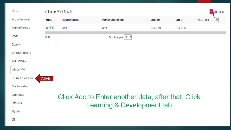 Click Add to Enter another data, after that, Click Learning & Development tab 