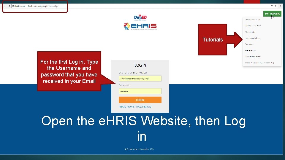 Tutorials For the first Log in, Type the Username and password that you have