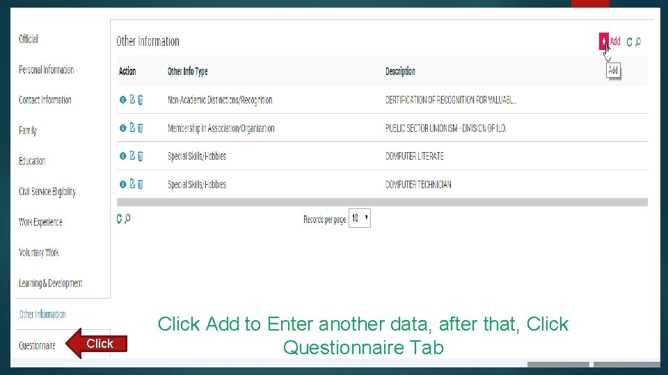 Click Add to Enter another data, after that, Click Questionnaire Tab 