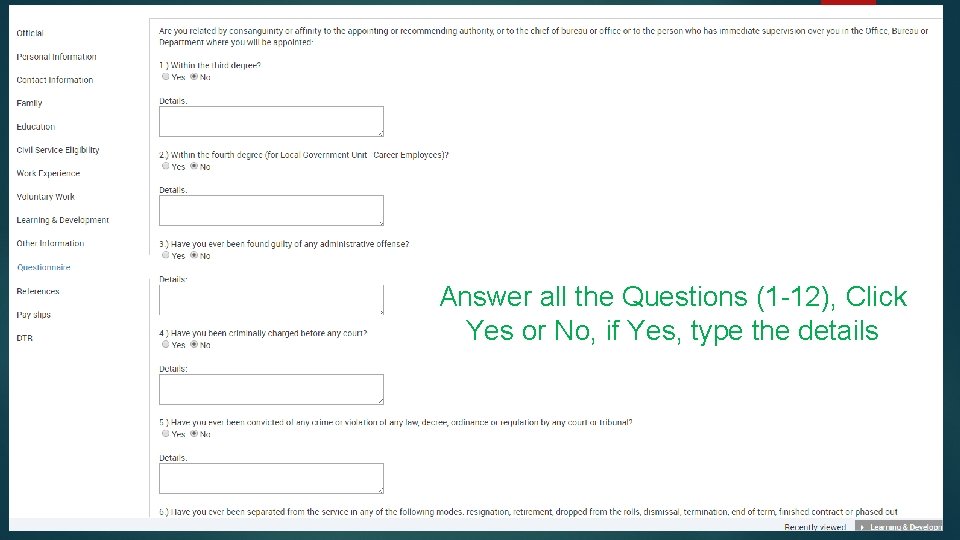 Answer all the Questions (1 -12), Click Yes or No, if Yes, type the