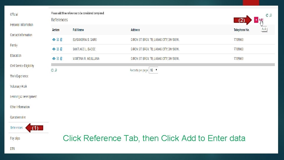 (2) (1) Click Reference Tab, then Click Add to Enter data 