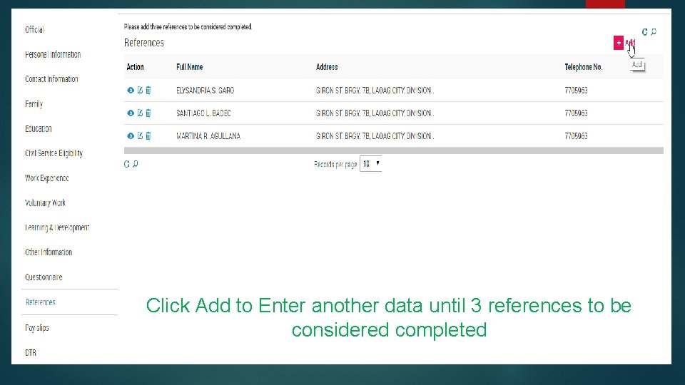 Click Add to Enter another data until 3 references to be considered completed 
