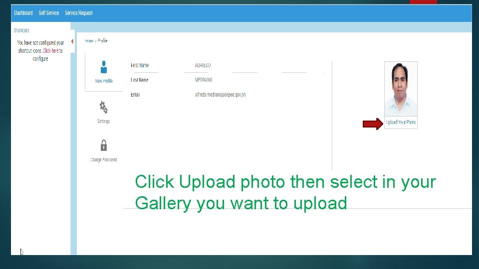 Click Upload photo then select in your Gallery you want to upload 