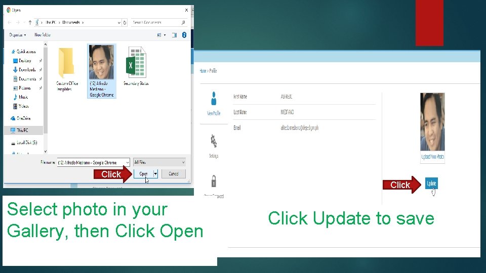 Click Select photo in your Gallery, then Click Open Click Update to save 