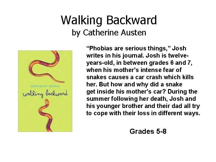 Walking Backward by Catherine Austen “Phobias are serious things, ” Josh writes in his
