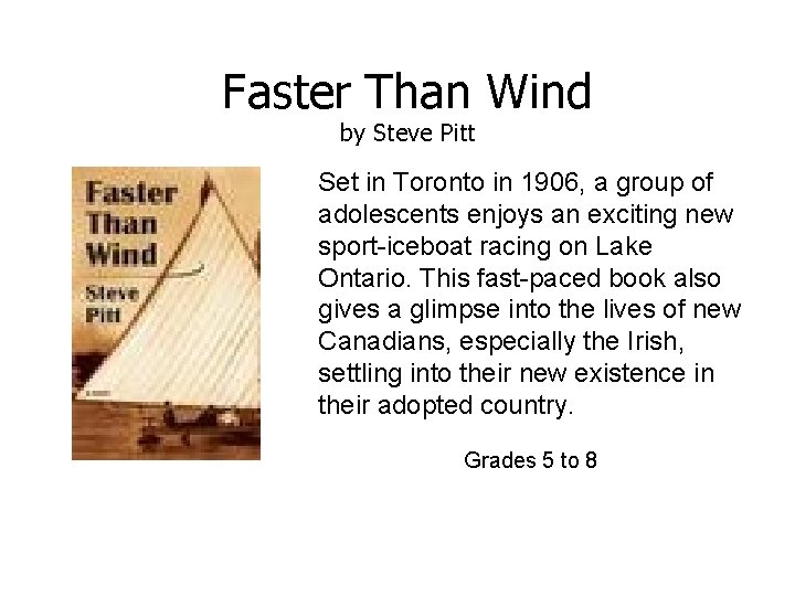 Faster Than Wind by Steve Pitt Set in Toronto in 1906, a group of