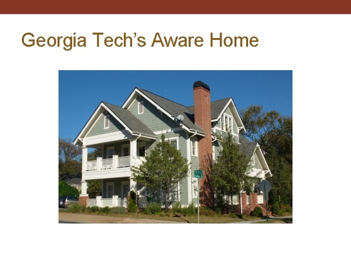 Georgia Tech’s Aware Home 