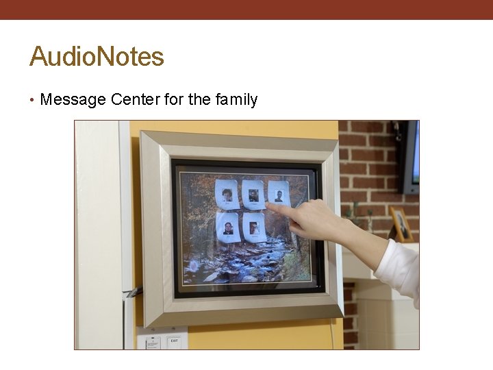 Audio. Notes • Message Center for the family 