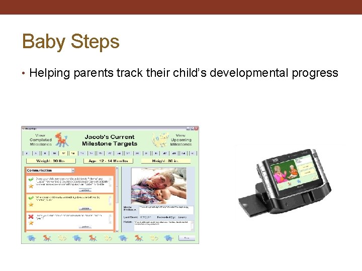 Baby Steps • Helping parents track their child’s developmental progress 